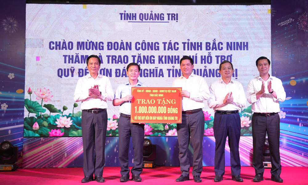 Tỉnh Bắc Ninh trao tặng 1 tỷ đồng ủng hộ Quỹ Đền ơn đáp nghĩa tỉnh Quảng Trị