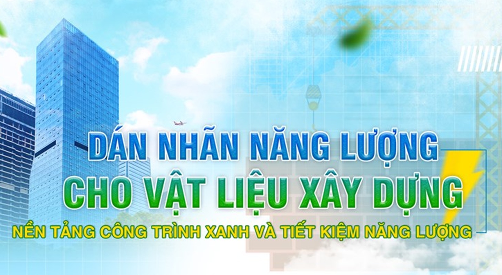 Quy định bắt buộc dán nhãn năng lượng cho vật liệu xây dựng mở đường cho kỷ nguyên công trình xanh