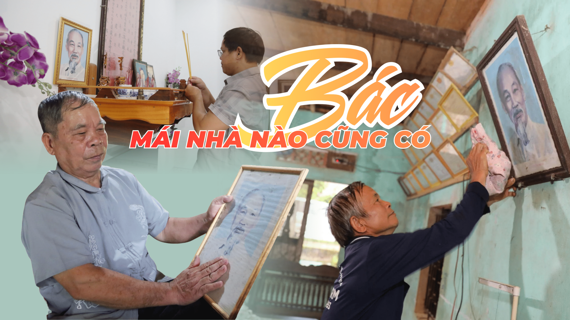 Mái nhà nào cũng có Bác - Kỳ 1: Giữ ảnh Bác trong nhà, giữ lời Bác trong lòng