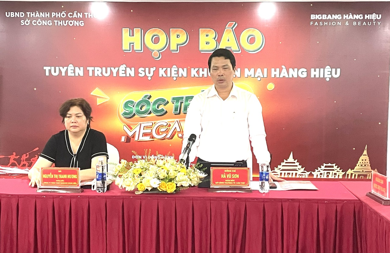 &Ocirc;ng H&agrave; Vũ Sơn, Gi&aacute;m đốc Sở C&ocirc;ng Thương TP. Cần Thơ ph&aacute;t biểu Họp b&aacute;o sự kiện S&oacute;c Trăng Mega Sale