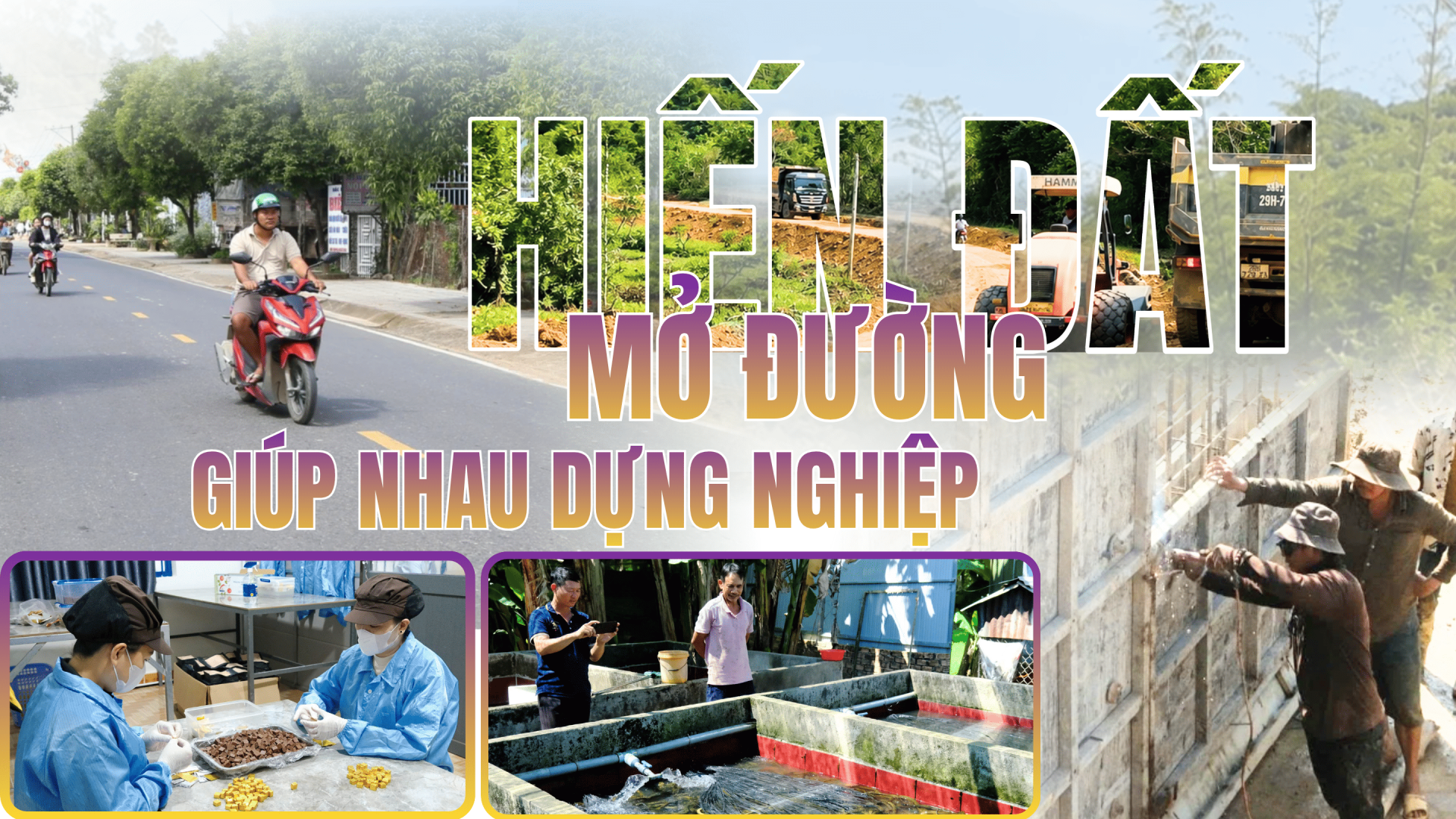 Mái nhà nào cũng có Bác - Kỳ 4: Hiến đất mở đường, sẻ chia sinh kế