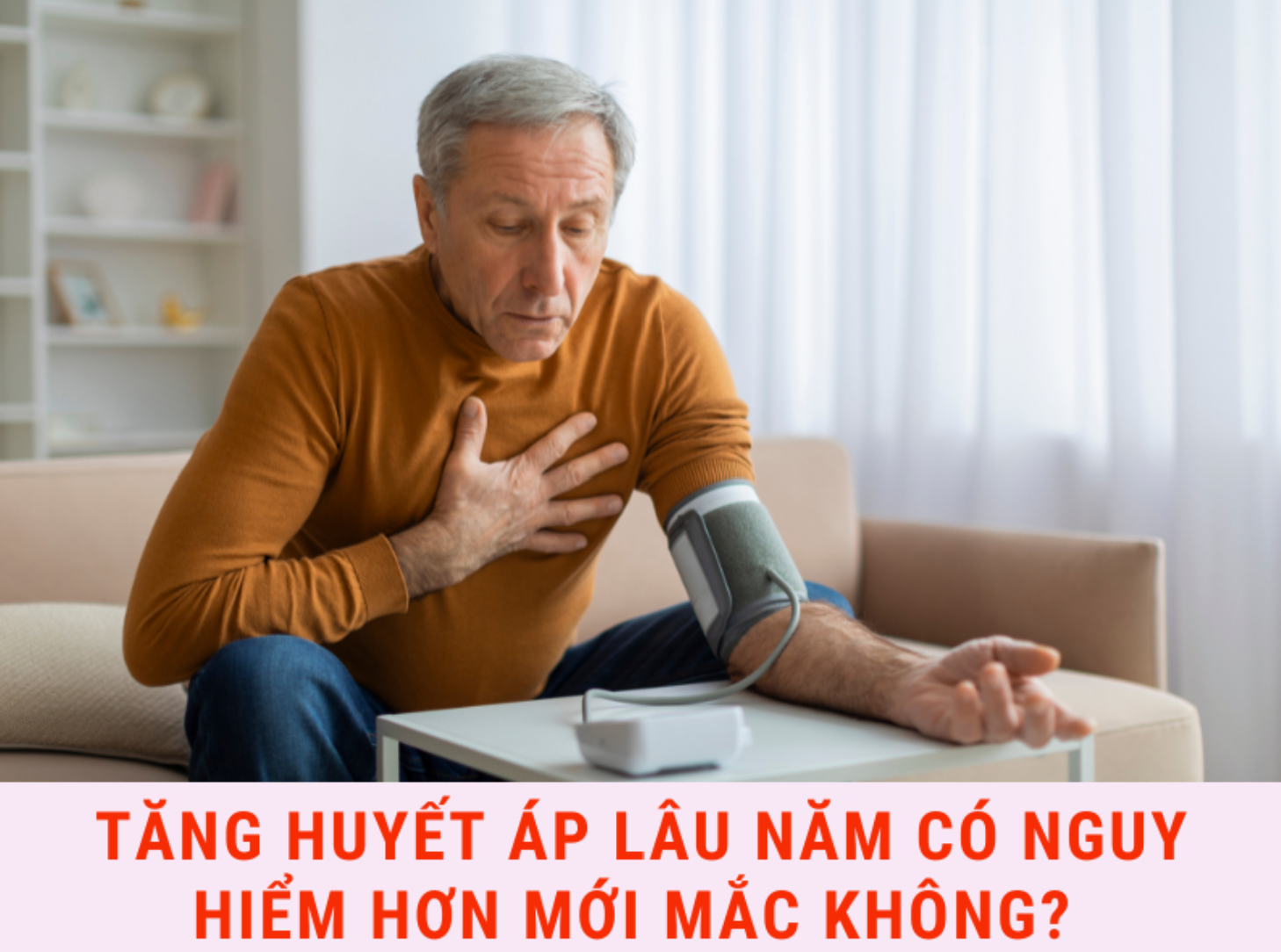 Tăng huyết áp lâu năm có nguy hiểm hơn mới mắc không?