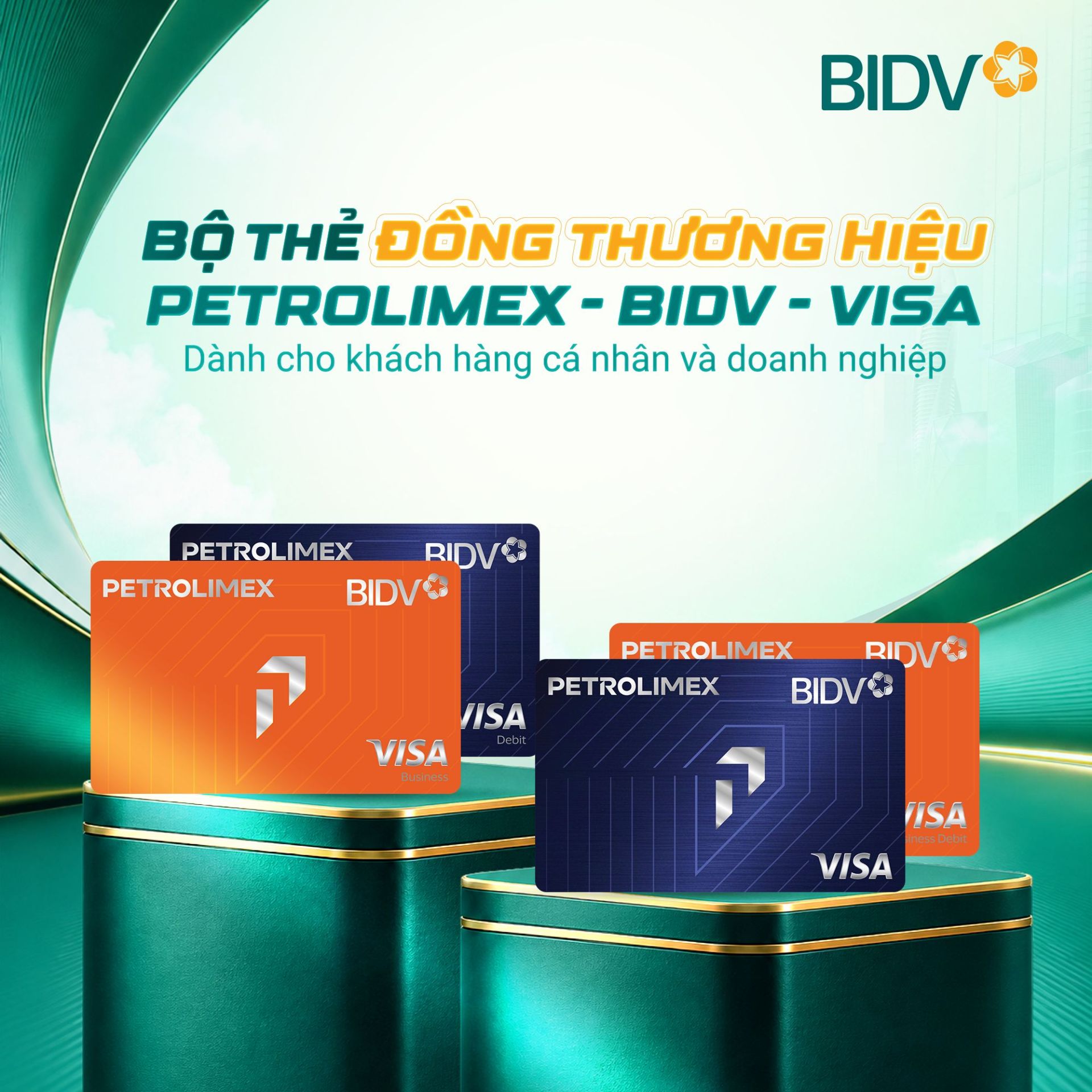 Bộ thẻ đồng thương hiệu Petrolimex - BIDV - Visa gồm các dòng thẻ ghi nợ và thẻ tín dụng dành cho khách hàng cá nhân và doanh nghiệp Bộ thẻ đồng thương hiệu Petrolimex - BIDV - Visa gồm các dòng thẻ ghi nợ và thẻ tín dụng dành cho khách hàng cá nhân và doanh nghiệp