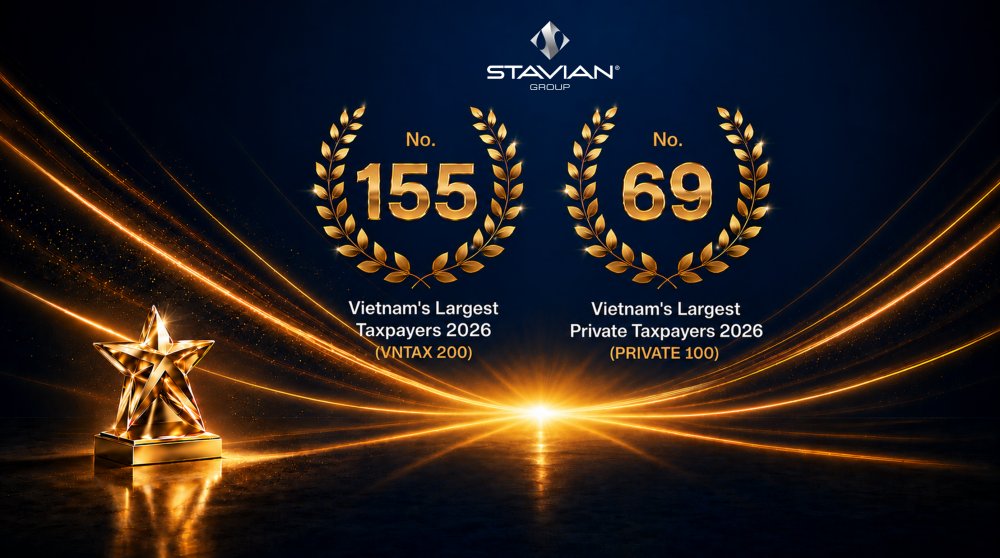 Tập đo&agrave;n Stavian vinh dự xếp hạng Top 155 doanh nghiệp nộp ng&acirc;n s&aacute;ch lớn nhất Việt Nam (VNTAX200) v&agrave; Top 69 doanh nghiệp tư nh&acirc;n nộp ng&acirc;n s&aacute;ch lớn nhất Việt Nam (PRIVATE100)