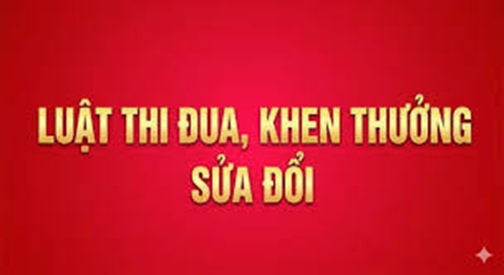 Luật sửa đổi, bổ sung một số điều của Luật thi đua khen thưởng đề cập tiêu chuẩn mới về xét danh hiệu chiến sĩ thi đua Luật sửa đổi, bổ sung một số điều của Luật thi đua khen thưởng đề cập tiêu chuẩn mới về xét danh hiệu chiến sĩ thi đua