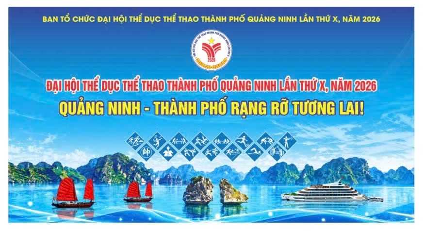 Pano tuyên truyền Đại hội Thể dục thể thao thành phố Quảng Ninh lần thứ X, năm 2026 với chủ đề “Quảng Ninh - Thành phố rạng rỡ tương lai” Pano tuyên truyền Đại hội Thể dục thể thao thành phố Quảng Ninh lần thứ X, năm 2026 với chủ đề “Quảng Ninh - Thành phố rạng rỡ tương lai”