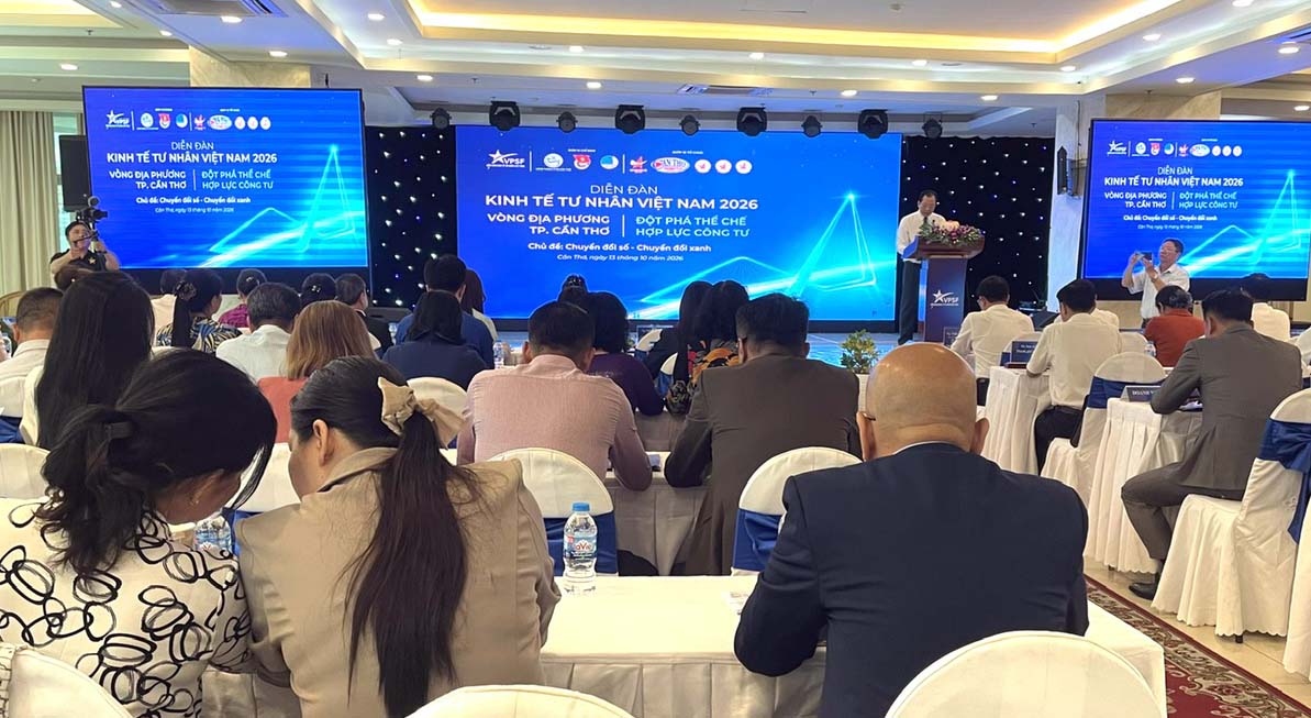 Diễn đàn Kinh tế tư nhân năm 2026 tổ chức tại TP. Cần Thơ Diễn đàn Kinh tế tư nhân năm 2026 tổ chức tại TP. Cần Thơ